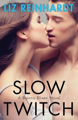 Cover for Slow Twitch (a Brenna Blixen Novel)