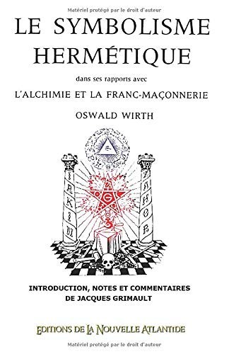Cover for Symbolisme Hermétique Dans Ses Rapports Avec l'Alchimie et la Franc-Maçonnerie