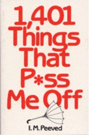 Cover for 1,401 things that p*ss me off