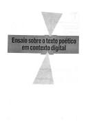 Cover for Ensaio sobre o texto poético em contexto digital