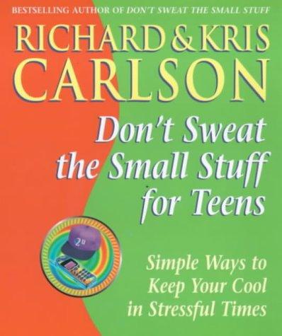 Cover for Don't Sweat the Small Stuff for Teens