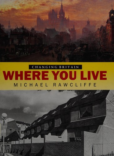 Cover for Where You Live (Changing Britain Series)