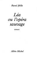 Cover for Léa, ou, L'opéra sauvage