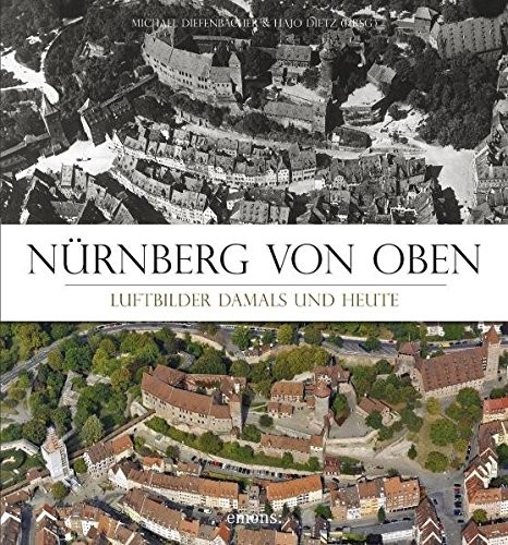 Cover for Nürnberg von oben - Luftbilder Damals und Heute