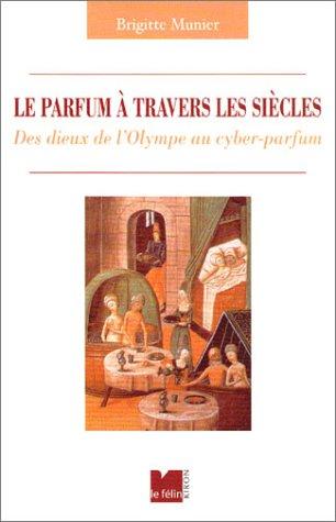 Cover for Le Parfum à travers les siècles 