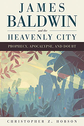 Cover for James Baldwin and the Heavenly City