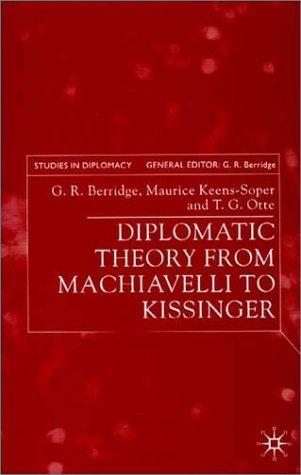 Cover for Diplomatic Theory From Machiavelli To Kissinger (Studies in Diplomacy)