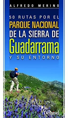 Cover for 50 rutas por el Parque Nacional de la Sierra de Guadarrama y su entorno