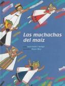 Cover for Las Muchachas Del Maiz / The Girls of the Corn (Cuentos Del Mundo / Stories of the World)