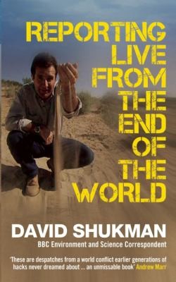 Cover for Reporting Live From The End Of The World