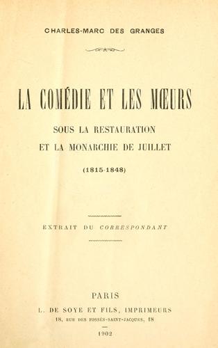 Cover for comédie et les moeurs sous la Restauration et le monarchie de juillet, 1815-1848.