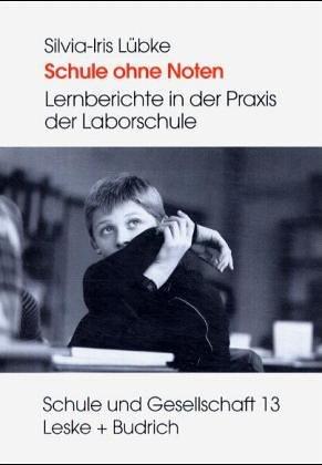 Cover for Schule ohne Noten. Lernberichte in der Praxis der Laborschule.
