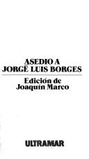 Cover for Asedio a Jorge Luis Borges