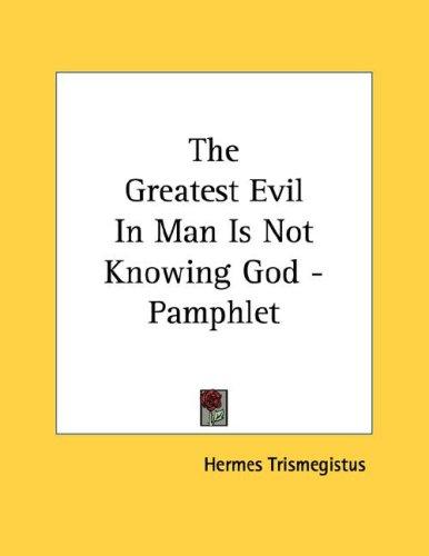 Cover for The Greatest Evil In Man Is Not Knowing God - Pamphlet