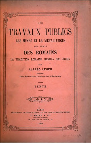 Cover for Les travaux publics les mines et la métallurgie aux temps des romains: la ...