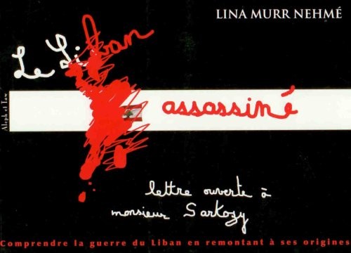 Cover for Le Liban Assassiné, Lettre Ouverte à Monsieur Sarkozy (French Edition)