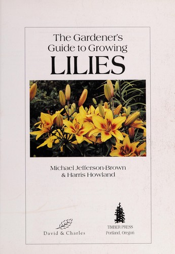 Cover for The Gardener's Guide to Growing Lilies