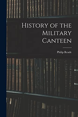 Cover for History of the Military Canteen