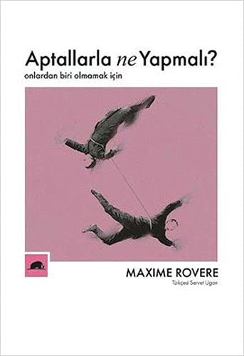 Cover for Aptallarla Ne Yapmali?; Onlardan Biri Olmamak Icin