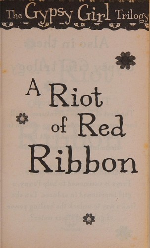 Cover for A Riot of Red Ribbon (The Gypsy Girl Trilogy)