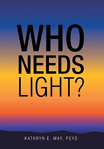 Cover for Who Needs Light?