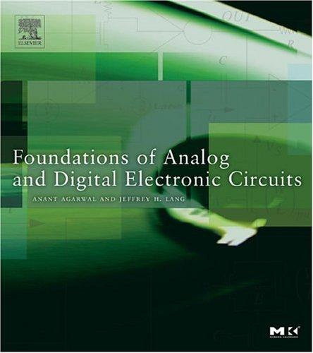 Cover for Foundations of Analog and Digital Electronic Circuits (The Morgan Kaufmann Series in Computer Architecture and Design)