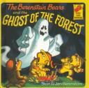 Cover for The Berenstain Bears and the Ghost of the Forest (First Time Reader)