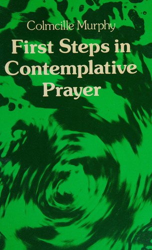 Cover for First steps in contemplative prayer