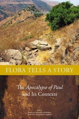 Cover for Flora Tells A Story The Apocalypse Of Paul And Its Contexts