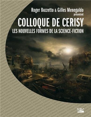 Cover for Les nouvelles formes de la Science-Fiction : Colloque de Cerisy 2003