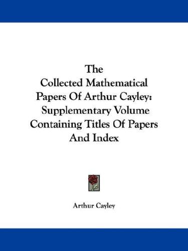 Cover for The Collected Mathematical Papers Of Arthur Cayley