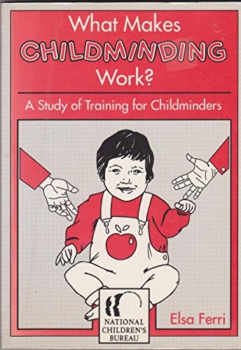 Cover for What Makes Childminding Work?