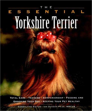 Cover for The Essential Yorkshire Terrier (Howell Book House's Essential)