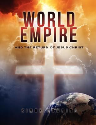 Cover for World Empire and the Return of Jesus Christ