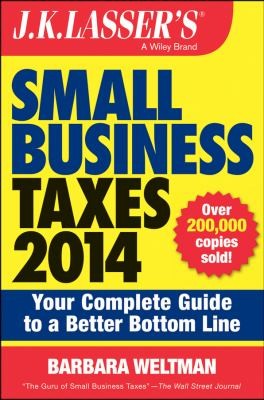 Cover for Jk Lassers Small Business Taxes 2014 Your Complete Guide To A Better Bottom Line