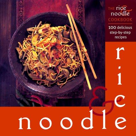 Cover for The Rice and Noodle Cookbook