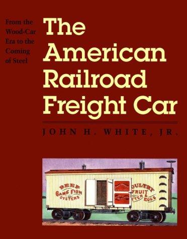 Cover for The American Railroad Freight Car