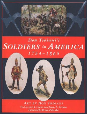 Cover for Don Troiani's soldiers in America, 1754-1865