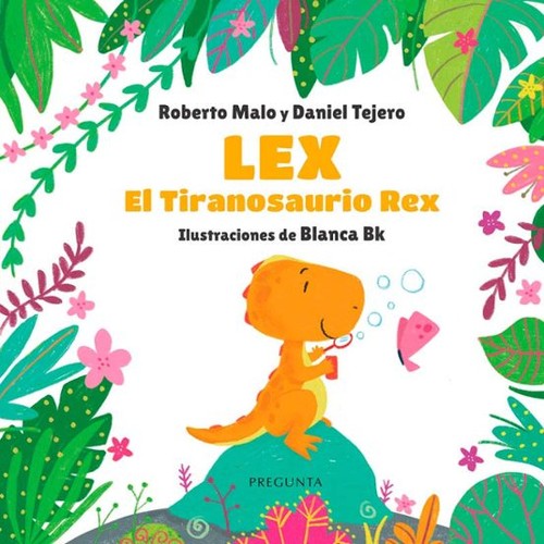 Cover for Lex, el Tiranosaurio Rex