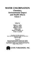 Cover for Water Chlorination: Chemistry, Environmental Impact, and Health Effects (Conference on Water Chlorination : Environmental Impact and Health Effects//Water Chlorination)