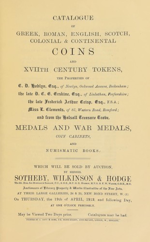 Cover for Catalogue of Greek, Roman, English, Scotch, Colonial, & Continental coins, and XVIIth century tokens, the properties of C.D. Hoblyn, Esq., of Newlyn, ... Beckenham; the late D.C.E. Erskine, Esq., of Linlatham, Forfarshire; the late Frederick Arthur Crisp, Esq.; ... Miss L. Clements, of ... Romford; and from the Halsall treasure trove ...