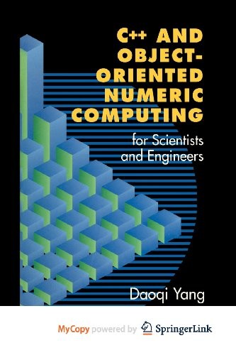Cover for C++ and Object-Oriented Numeric Computing for Scientists and Engineers