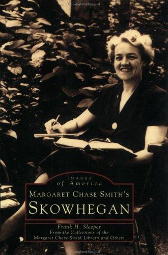 Cover for Margaret Chase Smith's Skowhegan