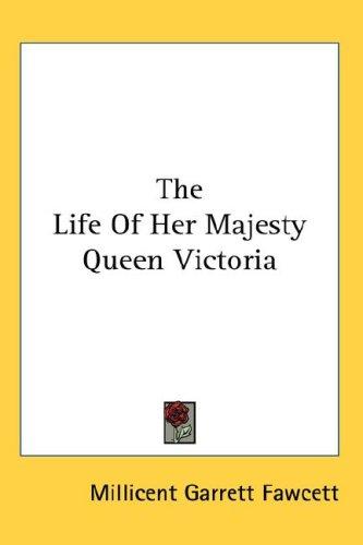 Cover for The Life Of Her Majesty Queen Victoria