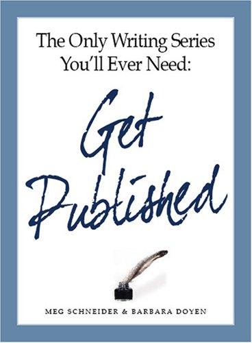 Cover for Get Published (The Only Writing Series You'll Ever Need)