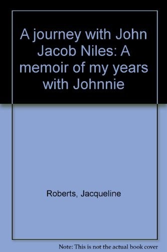 Cover for A journey with John Jacob Niles