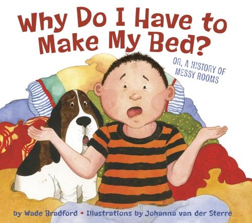 Cover for Why Do I Have To Make My Bed