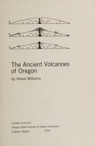 Cover for The ancient volcanoes of Oregon