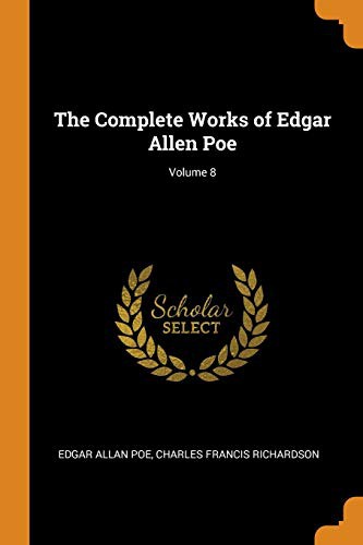 Cover for The Complete Works of Edgar Allen Poe; Volume 8