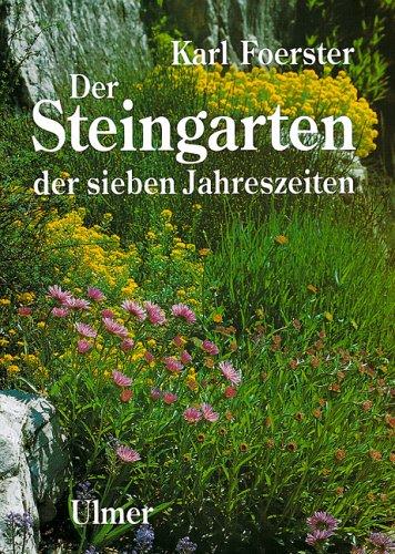 Cover for Der Steingarten der sieben Jahreszeiten. Naturhaft oder architektonisch gestaltet.